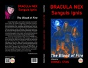 Dracula Nex: Sanguis Ignis: The Blood of Fire