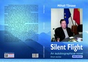Silent Flight. An autobiographical novel