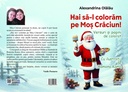Hai să-l colorăm pe Moș Crăciun!