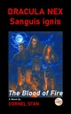 Dracula Nex: Sanguis Ignis: The Blood of Fire