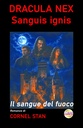 DRACULA NEX: Sanguis ignis: Il sangue del fuoco