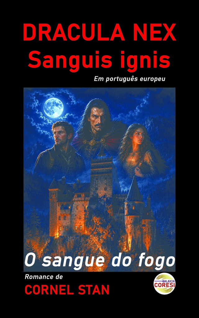 DRACULA NEX: Sanguis ignis: O sangue do fogo. Em português europeu