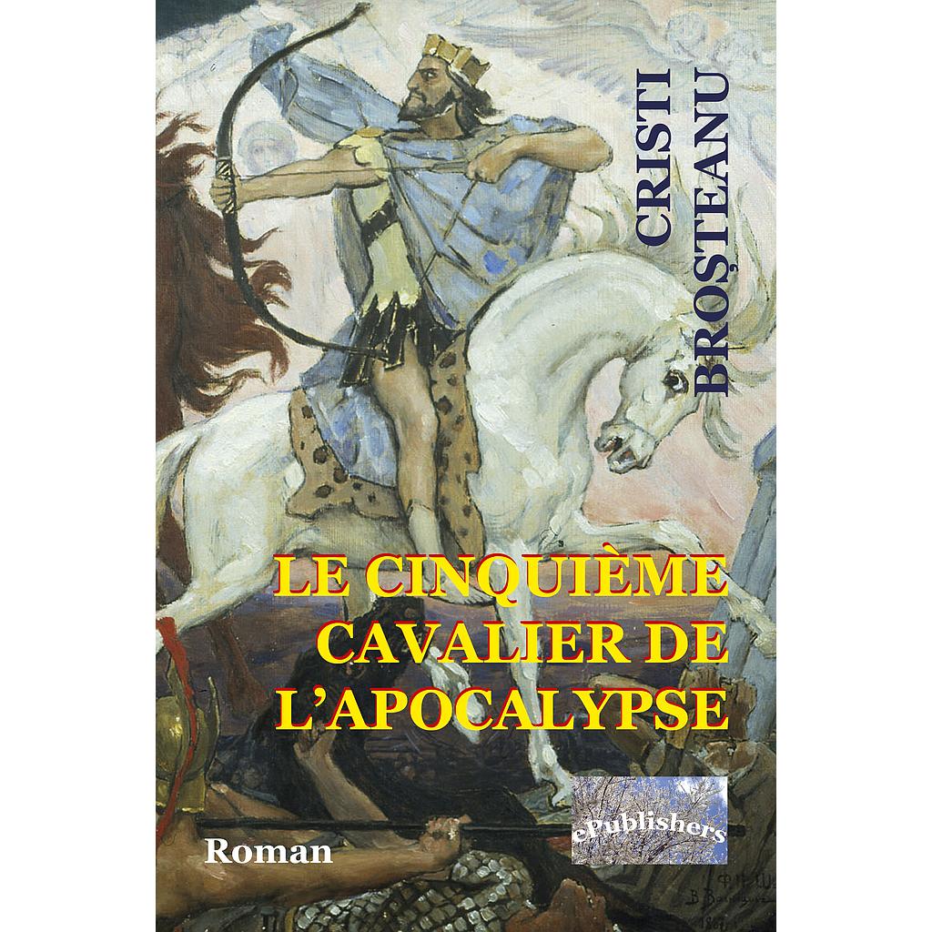 Le Cinquième cavalier de l'Apocalypse. Roman