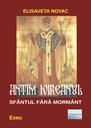 [978-606-716-809-9] Antim Ivireanul, Sfântul fără mormânt. Eseu