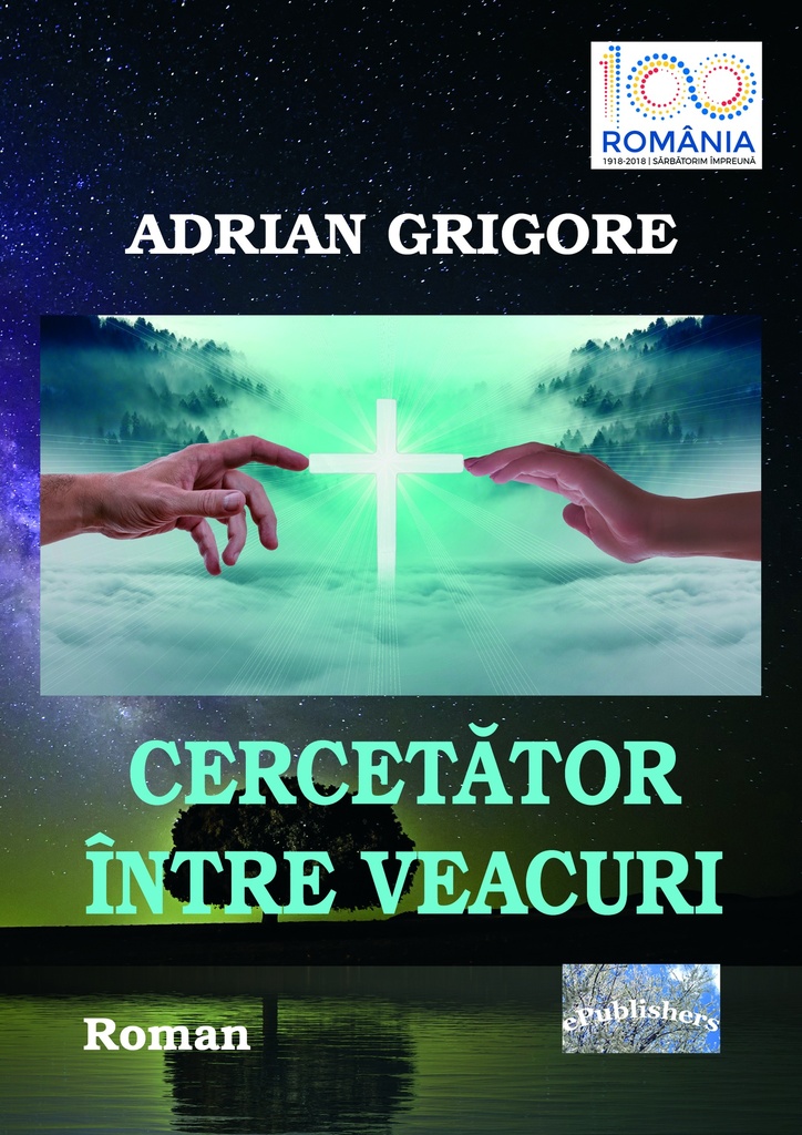 Cercetător între veacuri. Roman