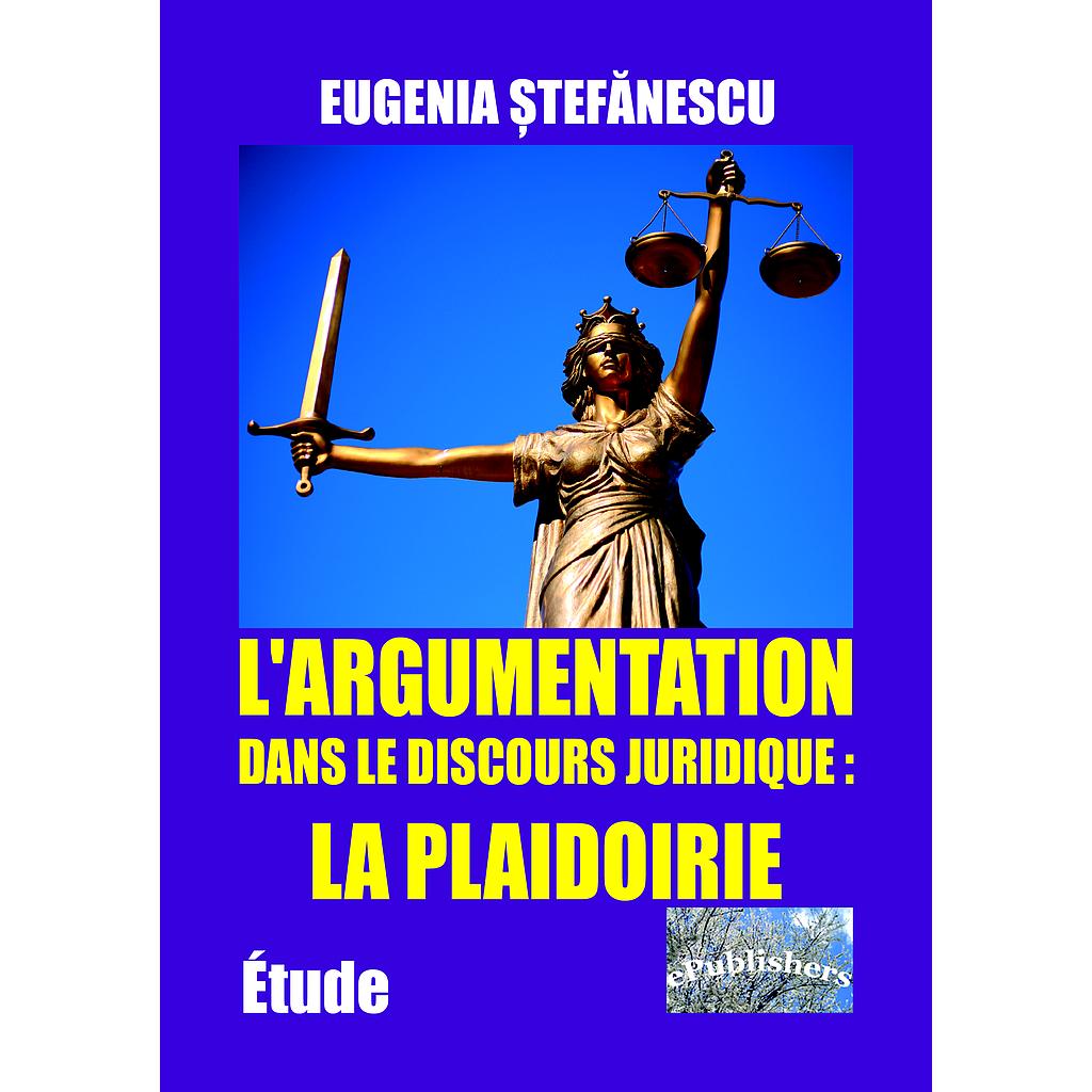 L'argumentation dans le discours juridique: la plaidoirie. Étude