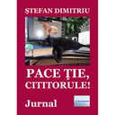 [978-606-700-974-3] Pace ție, cititorule! Jurnal. Ediția a II-a