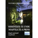 [978-606-001-170-5] Odihnește-te unde noaptea te-a prins. Șapte povești cu femei