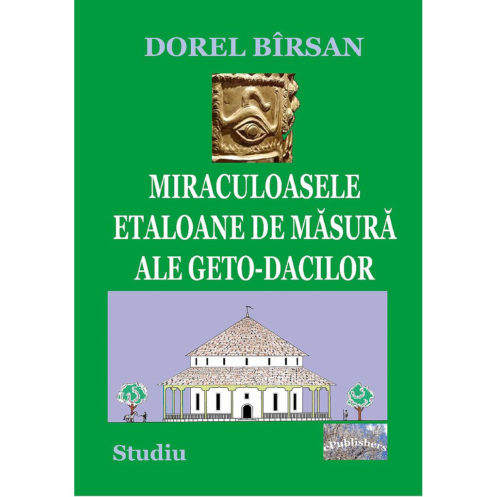 Miraculoasele etaloane de măsură ale geto-dacilor