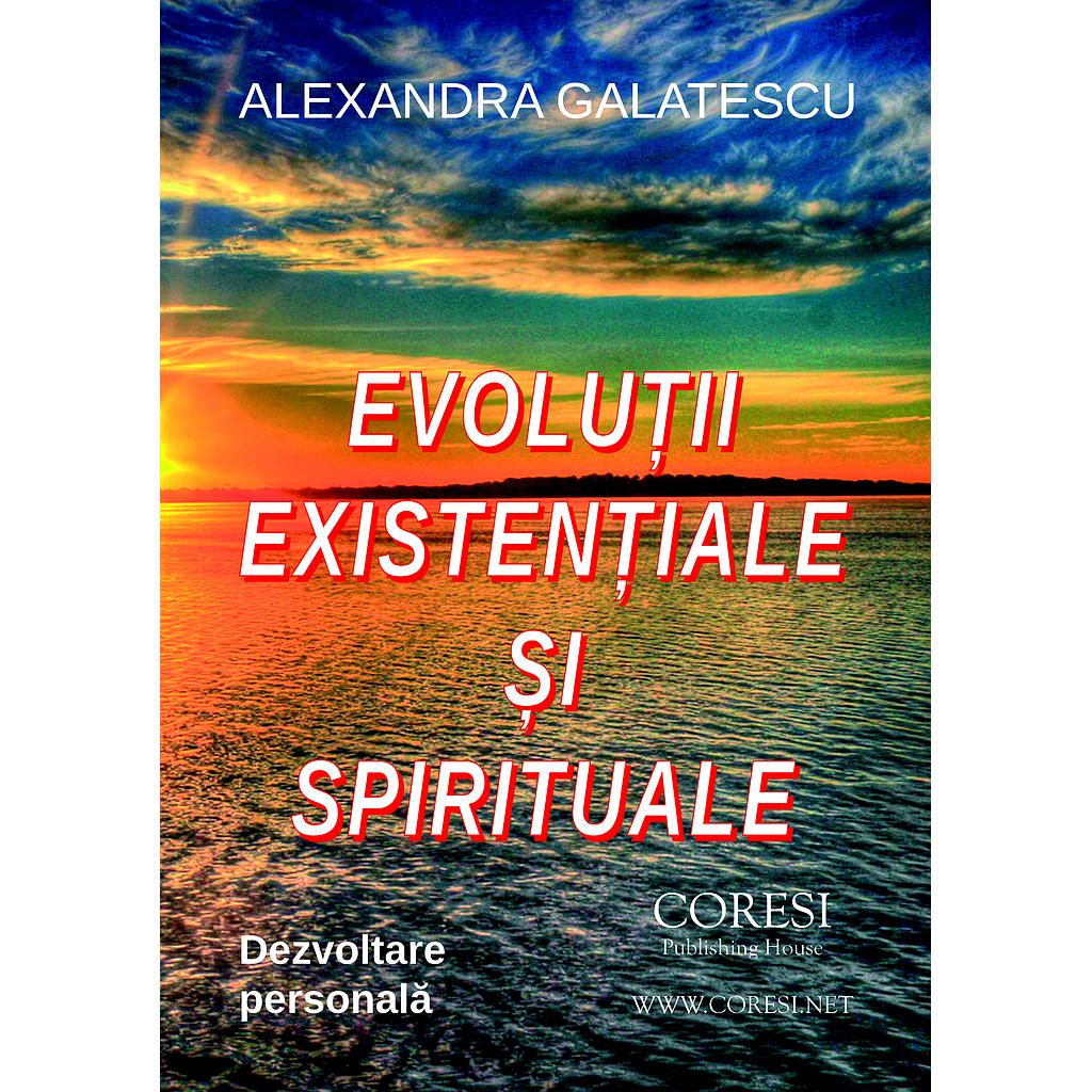 Evoluții existențiale și spirituale. Dezvoltare personală