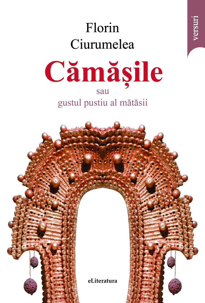 cămășile sau gustul pustiu al mătăsii. Versuri