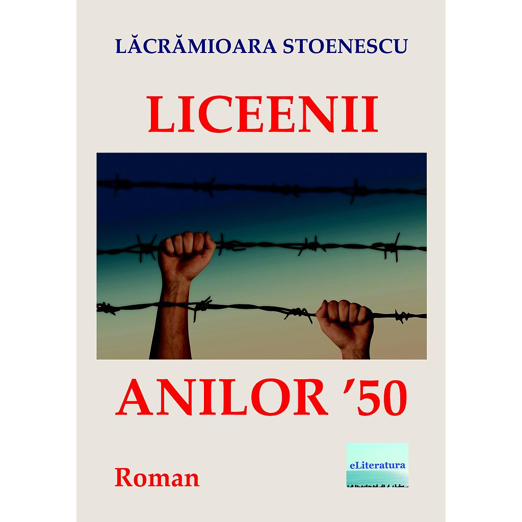 Liceenii anilor ’50. Roman