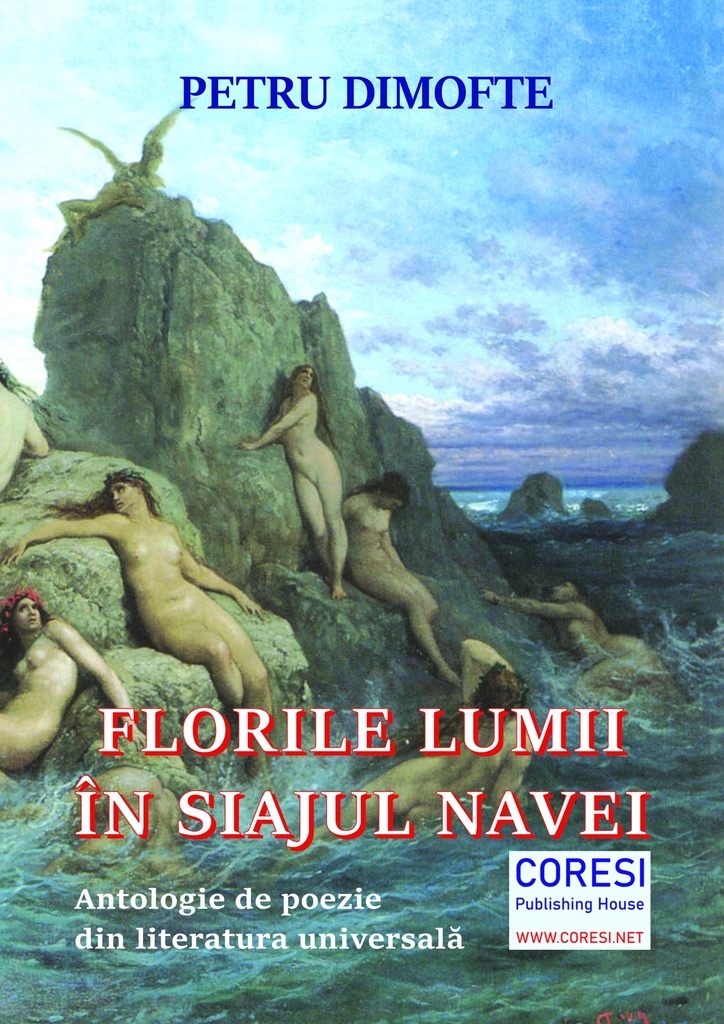 Florile lumii în siajul navei. Antologie de poezie din literatura universală