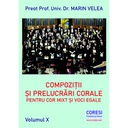 [979-0-9009922-0-8] Compoziții și prelucrări corale pentru cor mixt și voci egale. Volumul X