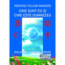 [978-606-049-266-5] Cine sunt eu și cine este Dumnezeu. Dialoguri interreligioase. Volumul II