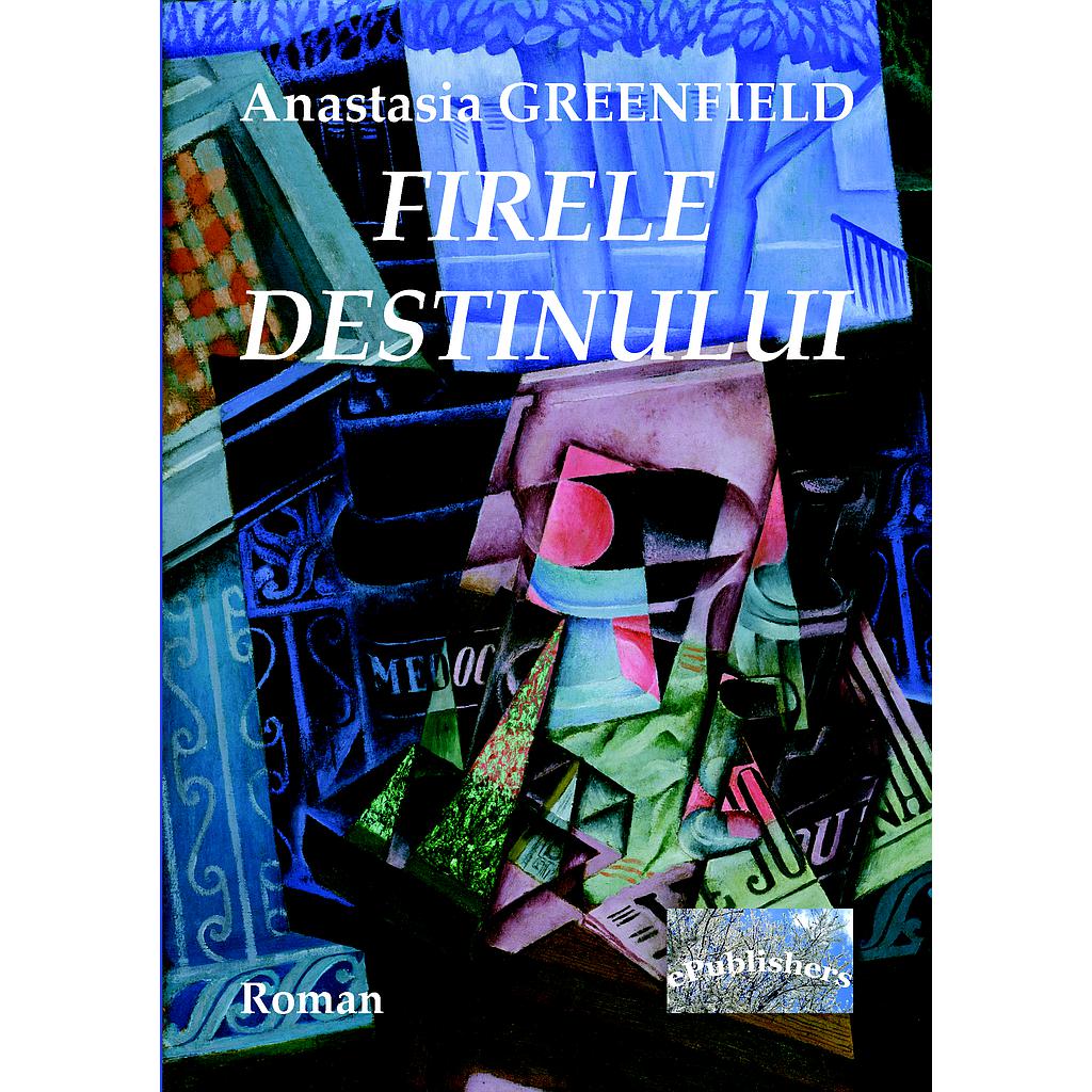 Firele destinului. Roman