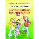 [978-606-996-596-2] Minte sănătoasă în corp sănătos. Sfaturi practice pentru copii. Ediția color