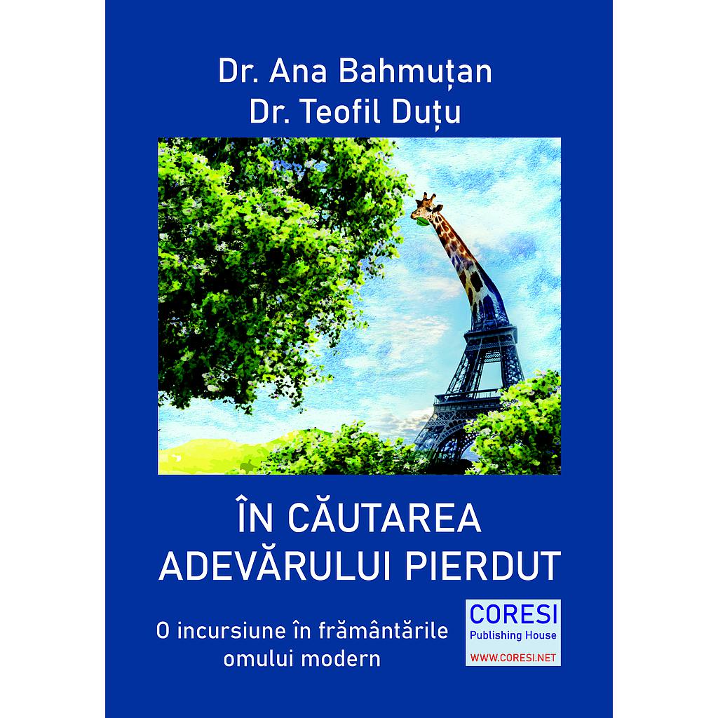 În căutarea adevărului pierdut : o incursiune în frământările omului modern