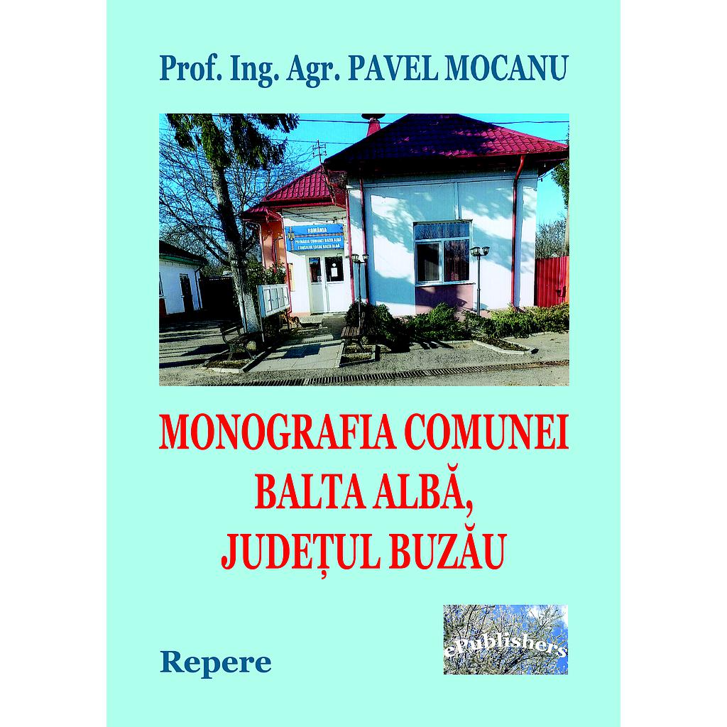 Monografia comunei Balta Albă, Județul Buzău. Repere