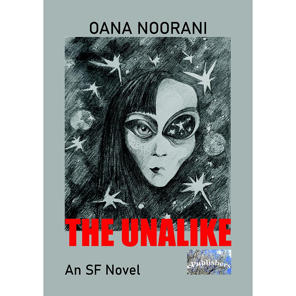 he Unalike. A Science Fiction Novel