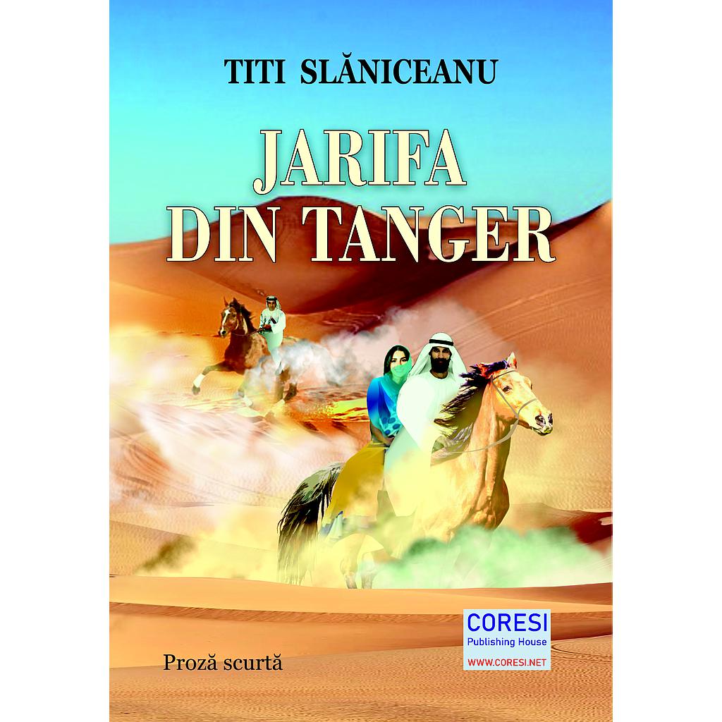 Jarifa din Tanger. Proză scurtă. Autor: Titi Slăniceanu