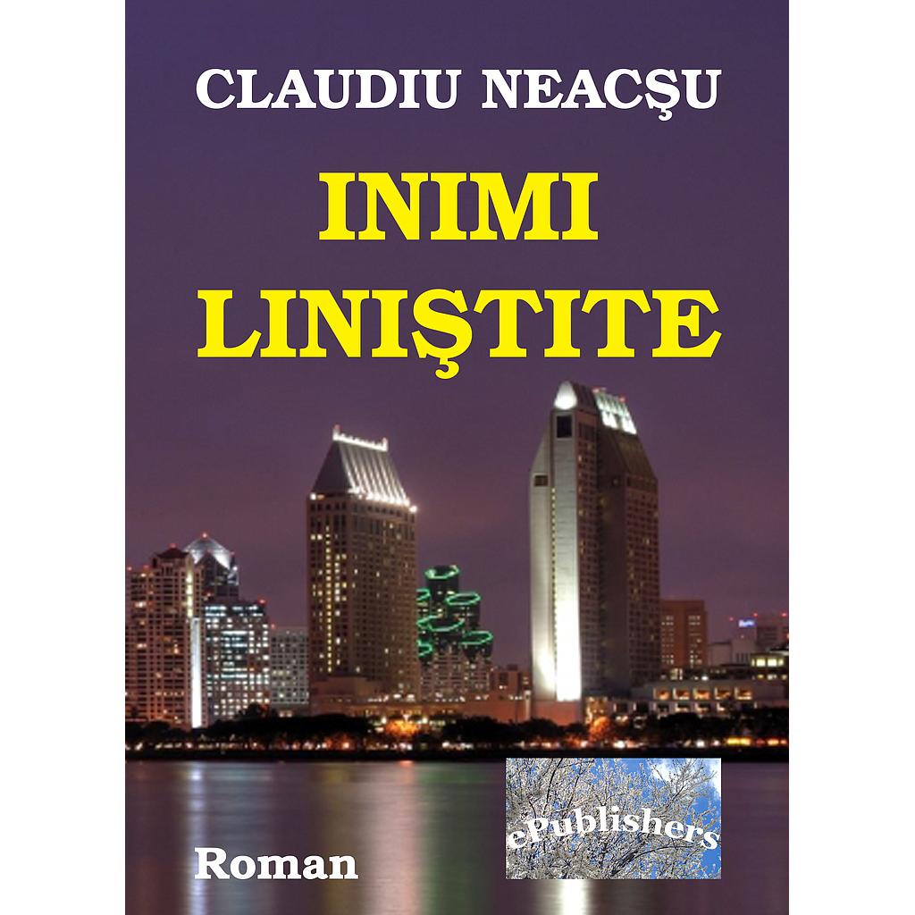 Inimi liniștite. Roman