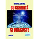 [978-606-001-391-4] Cu credință și dragoste. Roman