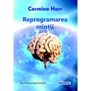 [978-606-996-692-1] Reprogramarea minții. Dezvoltare personală