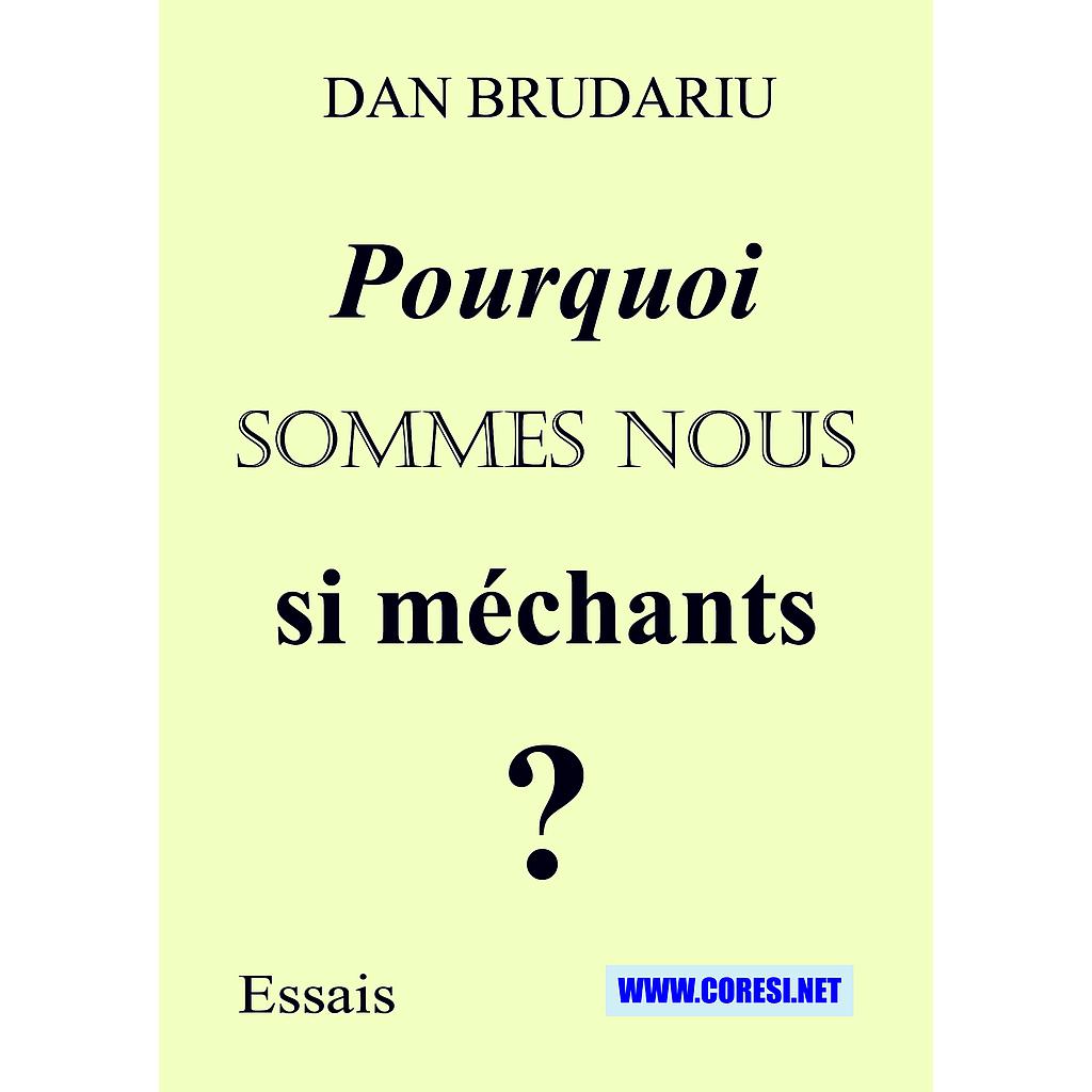 Pourquoi sommes-nous si... méchants? Essais