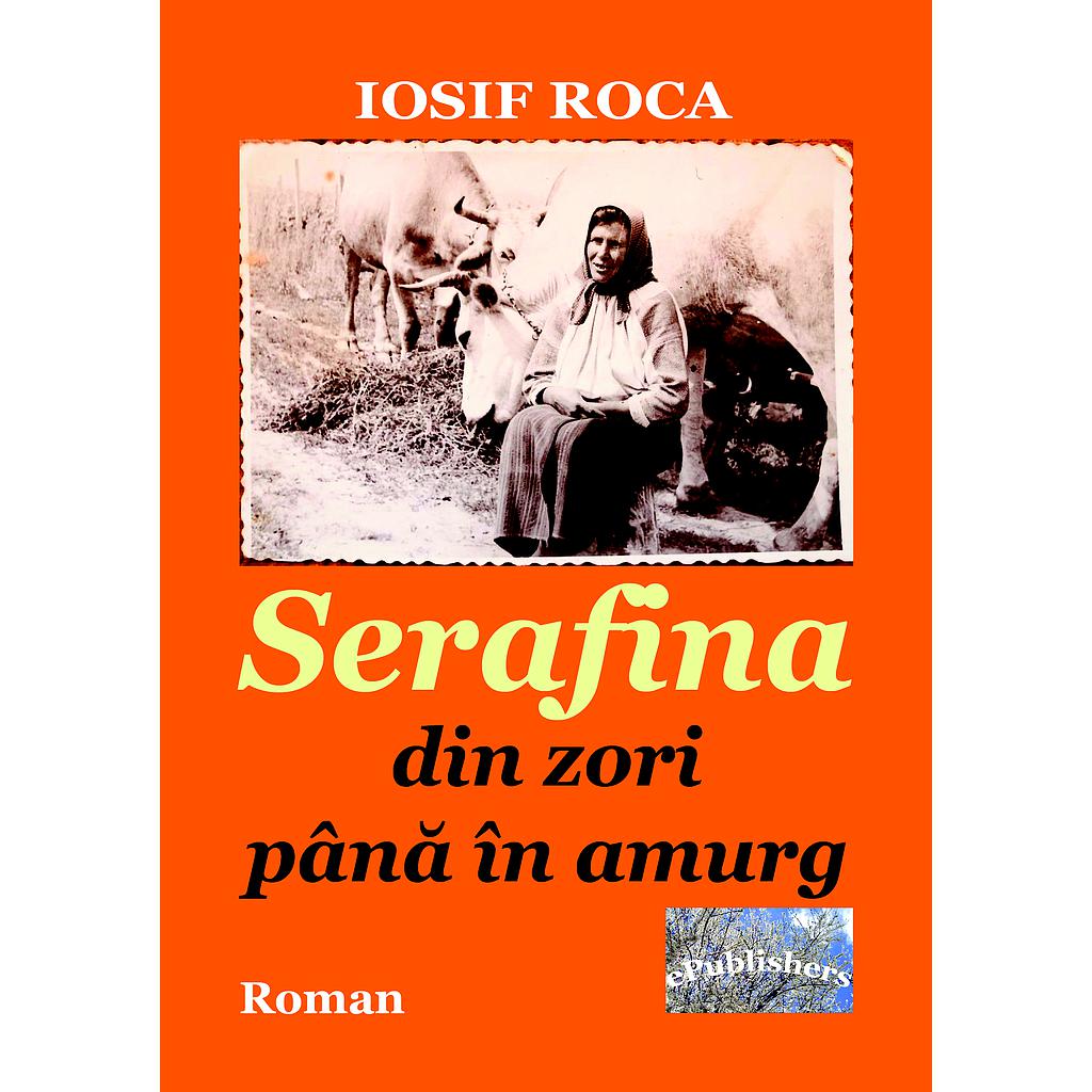 Serafina, din zori până în amurg. Roman