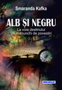 [978-606-996-810-9] Alb și negru, la voia destinului. Un mănunchi de povestiri