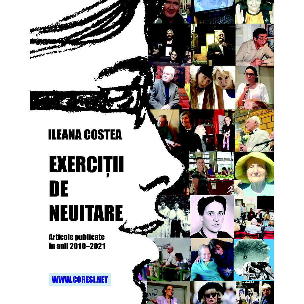 Exerciții de neuitare. Articole publicate în anii 2010–2021