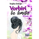 [978-606-049-497-3] Vorbiri la limită. Poeme