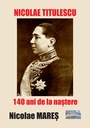 Nicolae Titulescu - 140 ani de la naștere