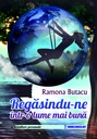 Regăsindu-ne într-o lume mai bună. Dezvoltare personală