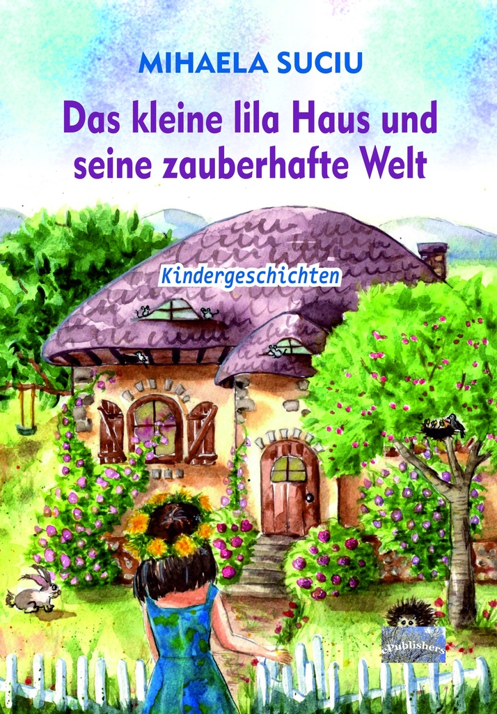 Das kleine lila Haus und seine zauberhafte Welt.