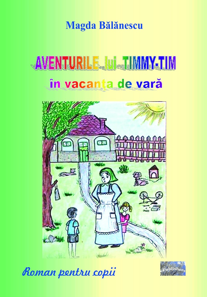Aventurile lui Timmy Tim în vacanța de vară