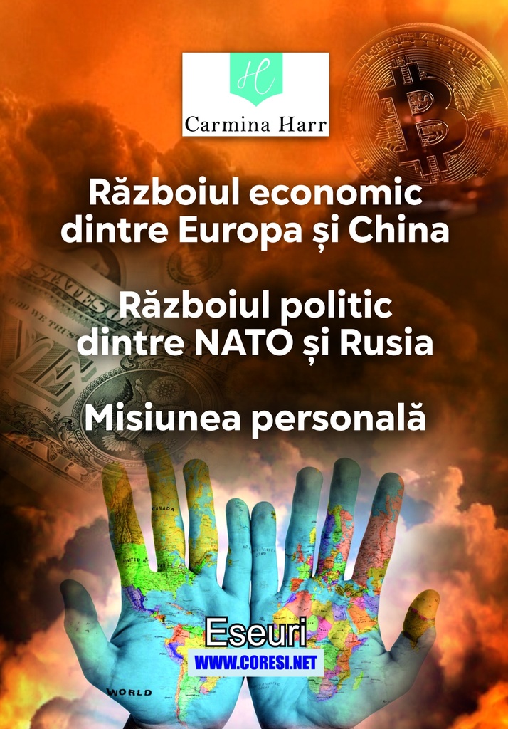 Războiul economic dintre Europa şi China. Războiul politic dintre NATO şi Rusia. Misiunea personală