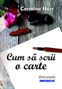 [978-606-996-929-8] Cum să scrii o carte. Ghid practic