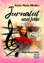 Jurnalul unei fetițe. Simfonia poeziilor. Versuri. Autor: Anisia Maria Mihailov