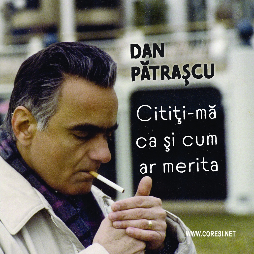 Citește-mă ca și cum ar merita. Autor: Dan Pătrașcu