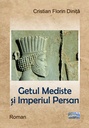 Getul Mediste și Imperiul Persan. Roman