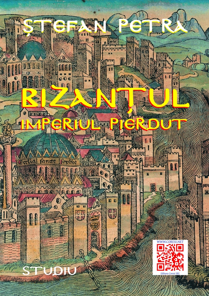 Bizanțul. Imperiul pierdut