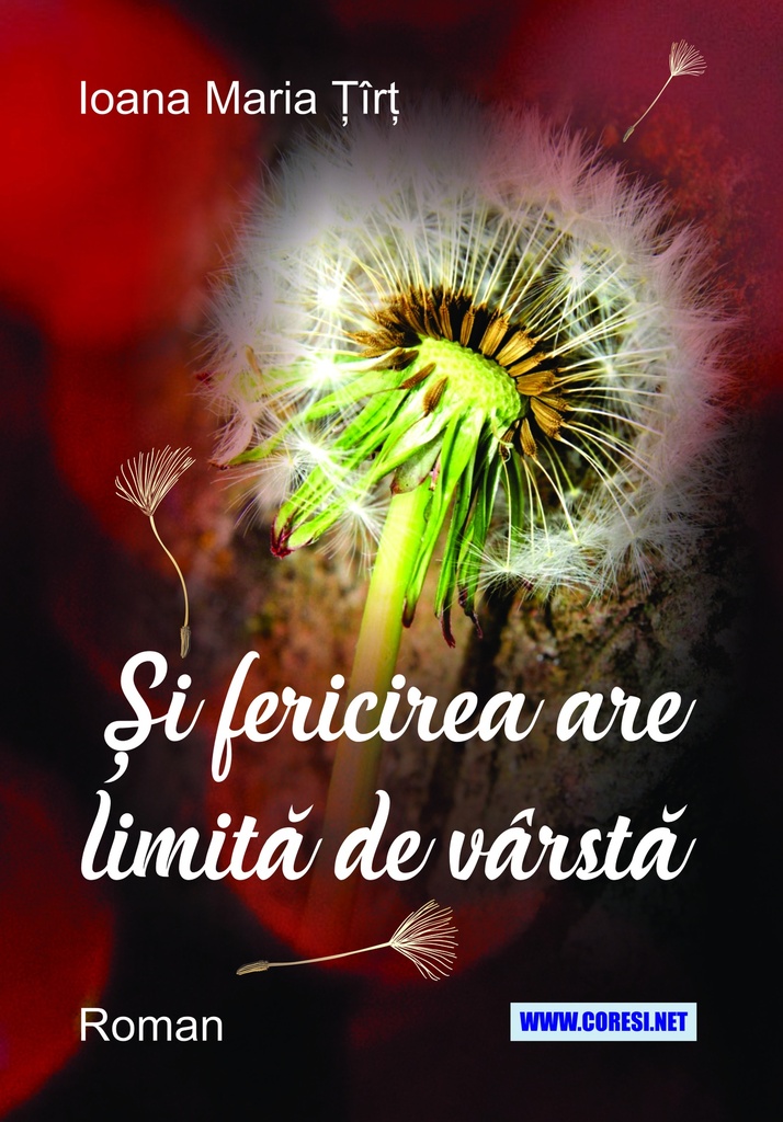 Și  fericirea are limită de vărstă. Roman