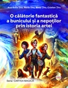 O călătorie fantastică a bunicului și a nepoților prin istoria artei