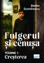 Fulgerul  și cenușa. Vol. 1