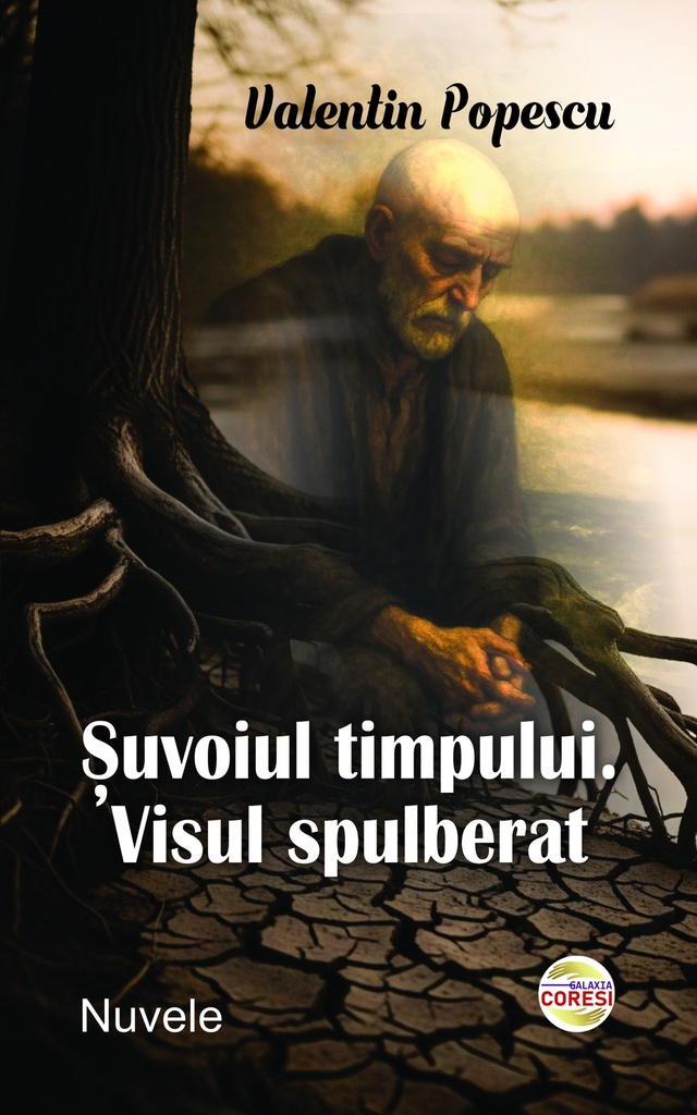 Șuvoiul Timpului. Visul spulberat