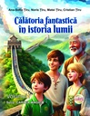 Călătoria  fantastică în istoria lumii. Volumul I. Seria „Cartea Magică”