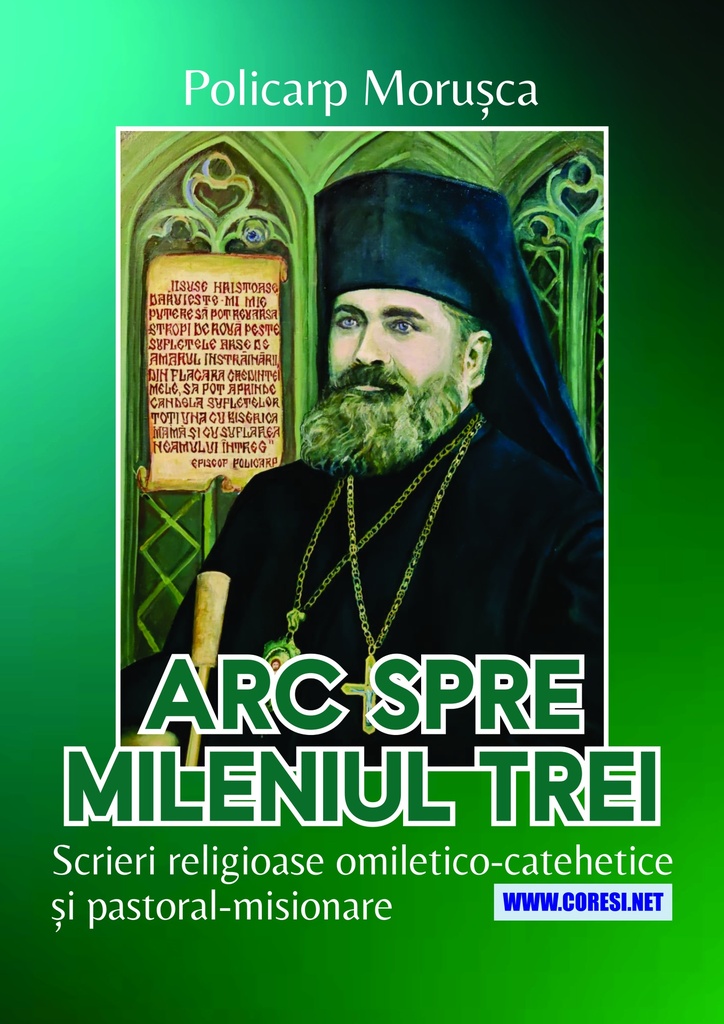 POLICARP MORUȘCA. Arc spre mileniul trei