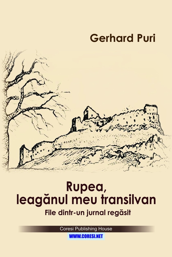 Rupea, leagănul meu transilvan. Ediția alb-negru